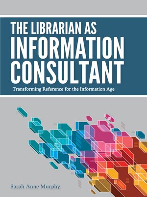 The Librarian as Information Consultant - ebook